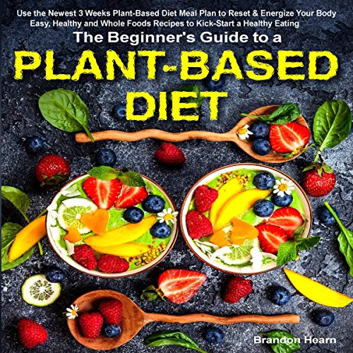 Ultimate Plant-Based Diet Guide: Reset and Energize!