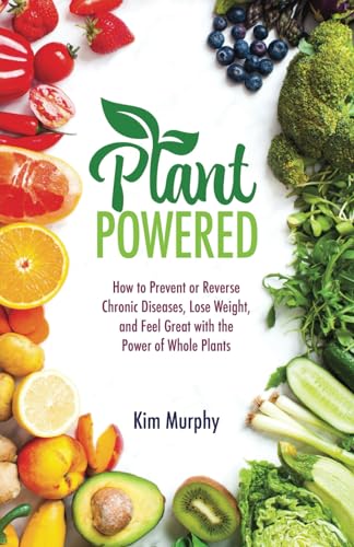 Reverse Chronic Diseases, Lose Weight, and Feel Great
