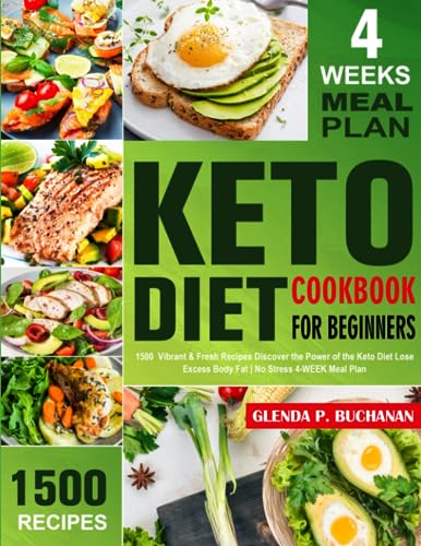 Ultimate 4-Week Keto Cookbook: 1500 Fat-Burning Recipes