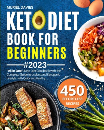 2023 Keto Diet Book: All-in-One Cookbook with 450+ Recipes