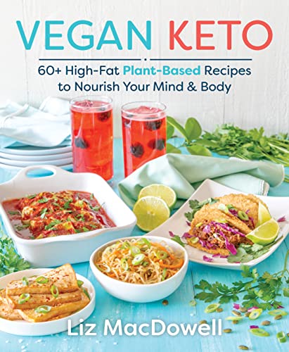 Nourish Mind & Body: 60+ Vegan Keto Recipes