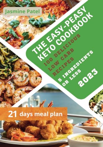 Delicious Low-Carb Recipes: Easy-Peasy Keto Cookbook
