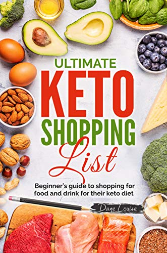 Keto Shopping List: Ultimate Beginner's Guide for Weight Loss