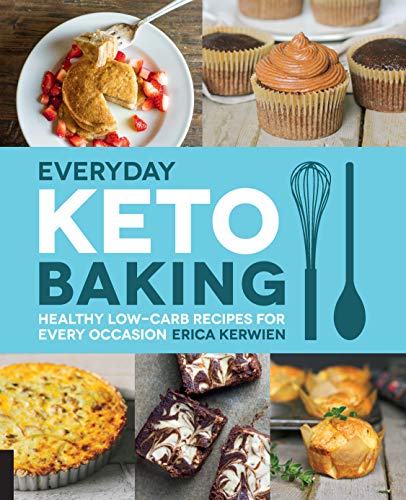 Healthy Low-Carb Everyday Keto Baking Recipes