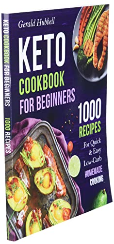 1000 Quick & Easy Low-Carb Keto Recipes for Beginners