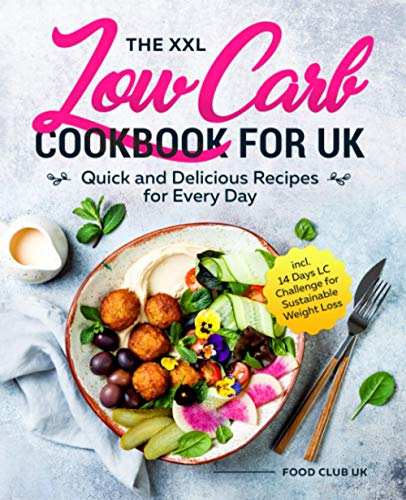 UK's XXL Low Carb Cookbook: Quick & Delicious Recipes