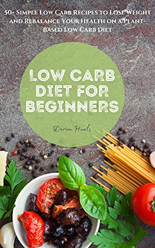 50+ Simple Low Carb Recipes for Plant-Based Weight Loss