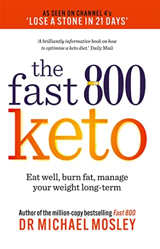 Fast 800 Keto: Well-Eating, Fat Burning, Long-Term Weight Management