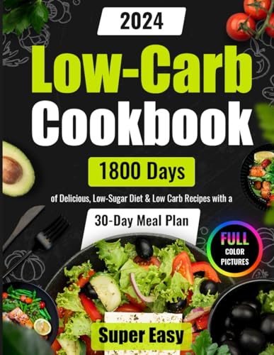 1800 Days of Delicious, Low-Carb Recipes: Easy Cookbook