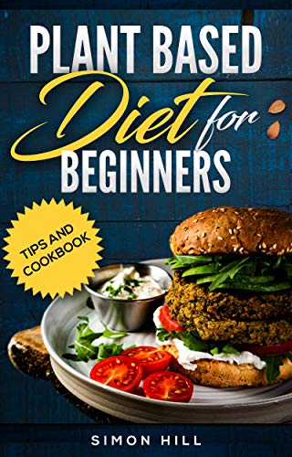 Plant-Based Diet for Beginners: Recipes, Tips & Benefits