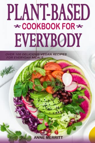 100+ Vegan Recipes: Plant-Based Cookbook for All