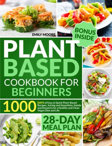 1000 Days of Easy Plant-Based Recipes - The Ultimate Cookbook