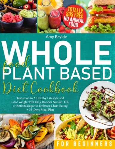 Healthy Weight Loss Cookbook: Plant Based Beginners Guide