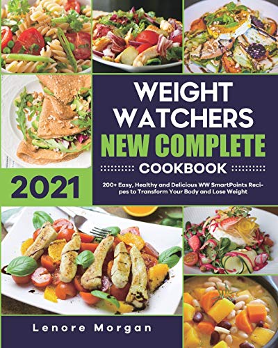 2021 Weight Watchers Cookbook: Healthy & Delicious SmartPoints Recipes