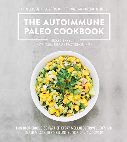 Autoimmune Paleo Cookbook: Allergen-Free Approach to Chronic Illness
