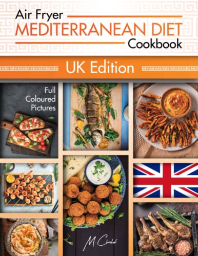 Mediterranean Air Fryer Cookbook: Quick, Easy, Delicious!