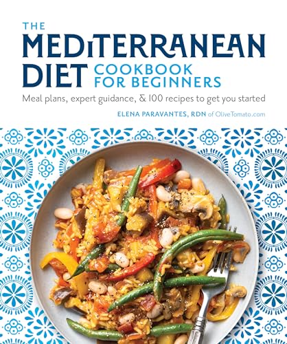 Mediterranean Diet Cookbook: Beginners' Meal Plans & 100 Recipes