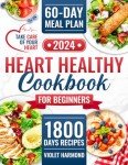 Heart Healthy Cookbook: 1800 Low-Sodium Recipes