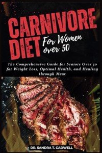 Carnivore Diet Guide for Women Over 50