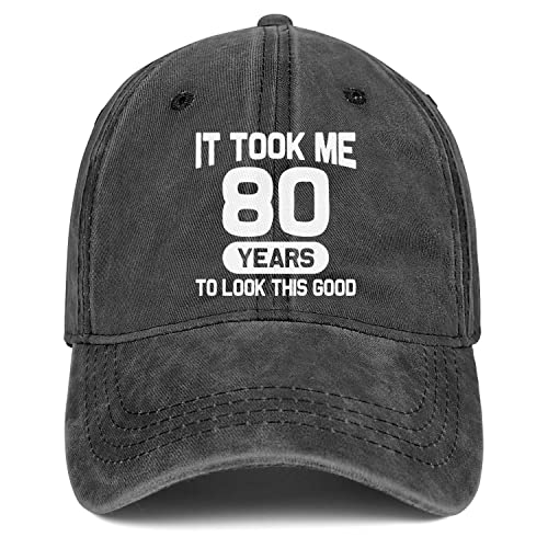 It Took Me 80 Years Hat - Perfect Gift