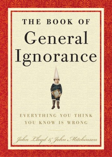 The Book of General Ignorance: Challenging Popular Misconceptions