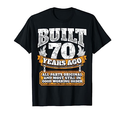 Hilarious 70th Birthday Shirt - Perfect Gag Gift