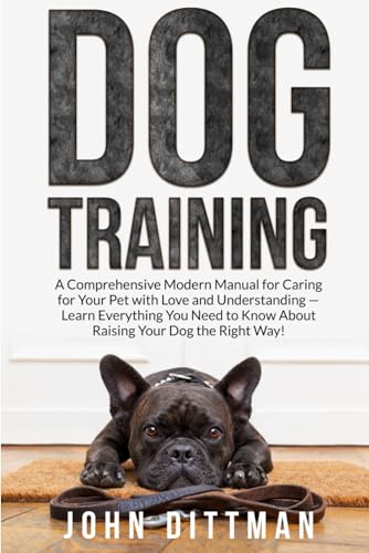 Ultimate Dog Training Guide for a Loving Relationship