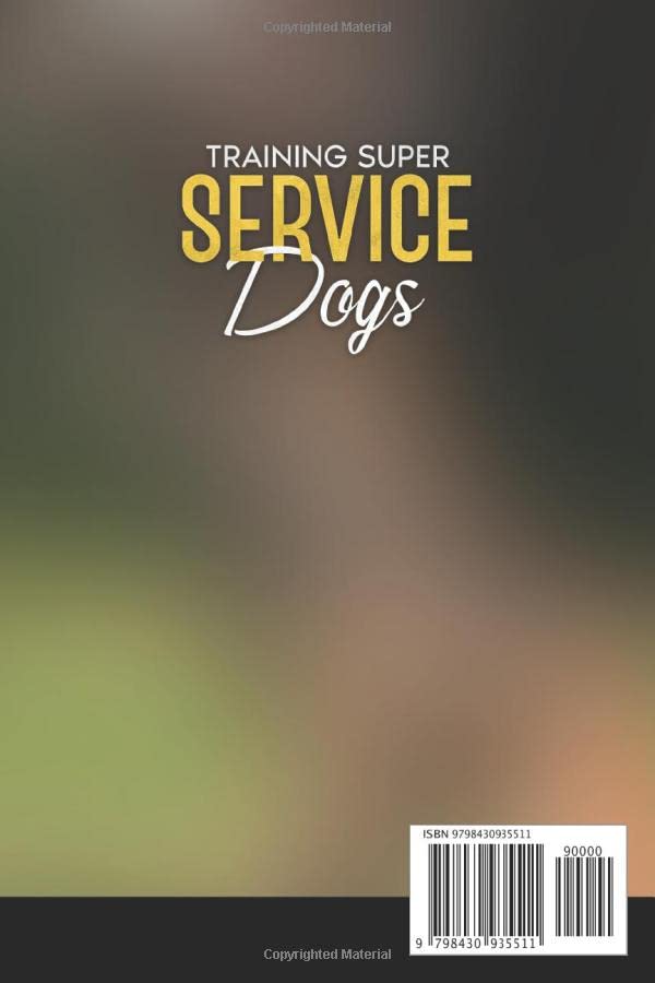 Ultimate Guide to Training Super Service Dogs