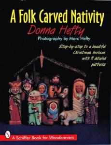 Folk Carved Nativity: A Guide for Woodcarvers
