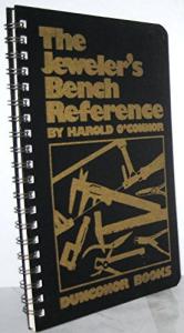Jeweler's Bench Reference by Harold O'Connor