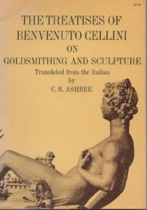Benvenuto Cellini's Goldsmithing and Sculpture Treatises