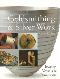 Goldsmithing & Silver Work: Jewelry and Ornaments