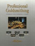 Goldsmithing Techniques: A Modern Guide by Alan Revere