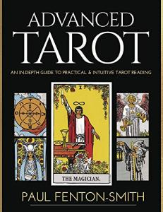 In-Depth Guide: Advanced Tarot for Practical Intuition