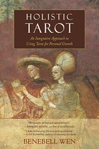 Integrative Tarot: Personal Growth through a Holistic Approach