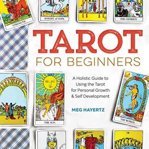 Holistic Tarot Guide: Personal Growth and Self Development