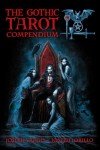 Gothic Tarot Compendium: Deck and Guidebook