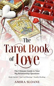 The Ultimate Tarot Guide to Love and Relationships