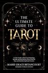 Ultimate Tarot Guide: Meanings, Spreads, and Secrets