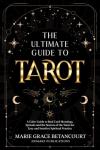 Ultimate Tarot Guide: Meanings, Spreads, and Secrets