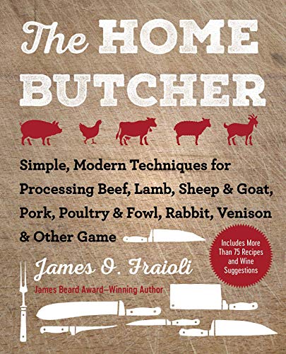 Modern Homestead Butcher: Master Meat Processing Techniques