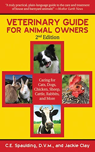 Comprehensive Homesteading Veterinary Guide: Cats, Dogs, Chickens, and More