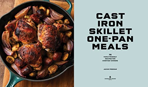 75 Easy Homestead Meals: Cast Iron Skillet Cookbook