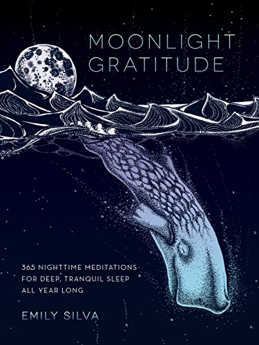 365 Nighttime Meditations for Deep Sleep: Moonlight Gratitude