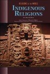 Indigenous Religions by Ann Marie B. Bahr