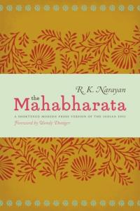 The Mahabharata: A Shortened Modern Prose Version of the Indian Epic