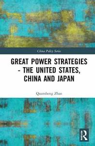 Great Power Strategies - The United - Paperback, by Zhao Quansheng - Very Good
