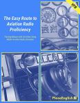The Easy Route to Aviation Radio Proficiency: Training Manual with Activities Using ARSim Aviation Radio Simulator