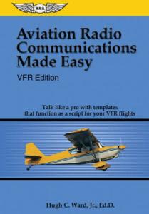 Aviation Radio Communications Made Easy: VFR Edition: Talk Like a Pro wit - GOOD