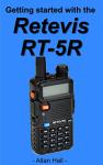 Getting Started with the Retevis RT-5R